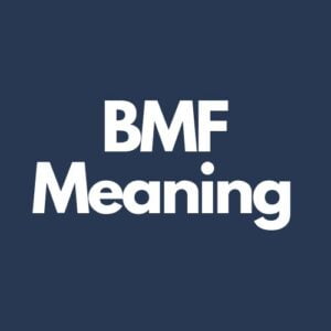What Does BMF Mean In Texting?