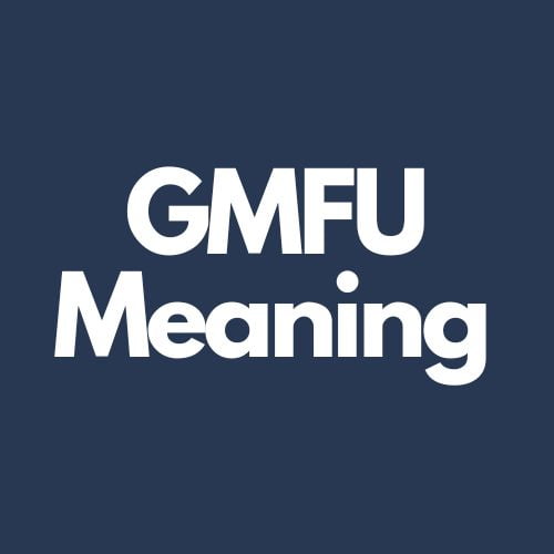 gmfu meaning