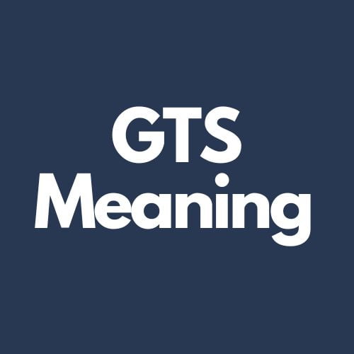 what does gts mean