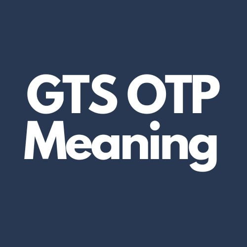 gts otp meaning