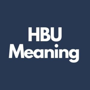 What Does HBU Mean In Texting?