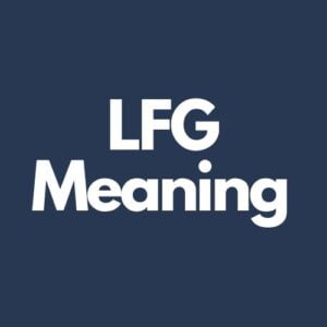 What Does LFG Mean In Texting?