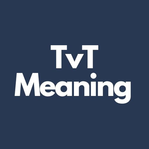 TvT Meaning