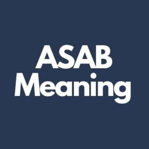 What Does ASAB Mean In Texting?