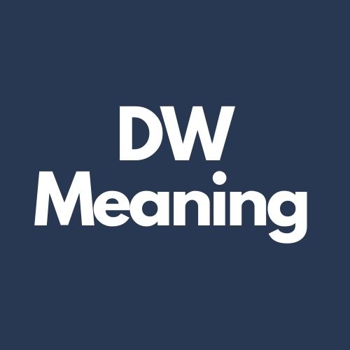 dw meaning