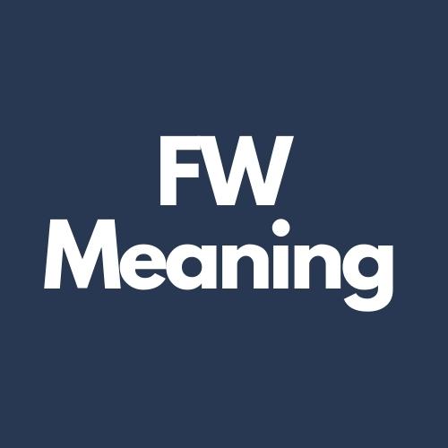 fw meaning