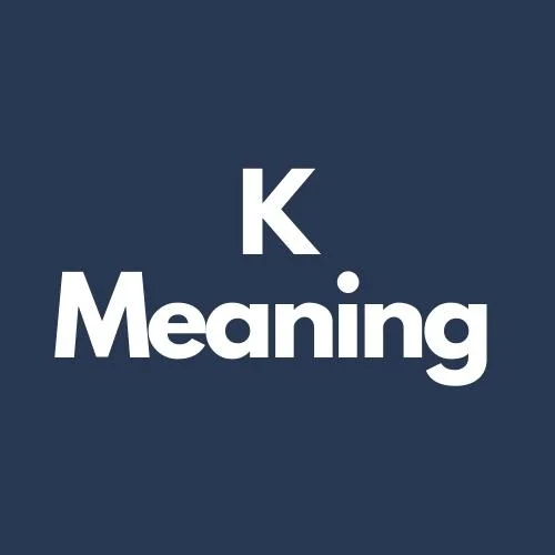 k meaning