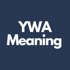 What Does YWA Mean In Texting?
