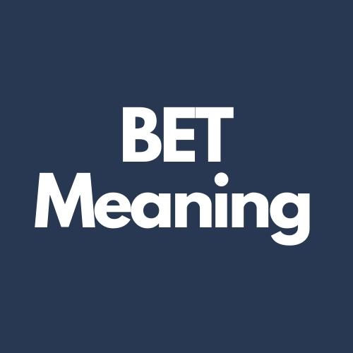 bet meaning