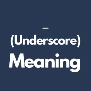 What Does _ (Underscore) Mean In Texting?