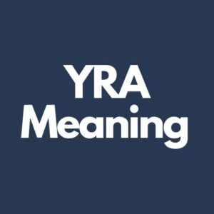 What Does YRA Mean In Texting?