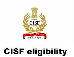 CISF Eligibility Criteria