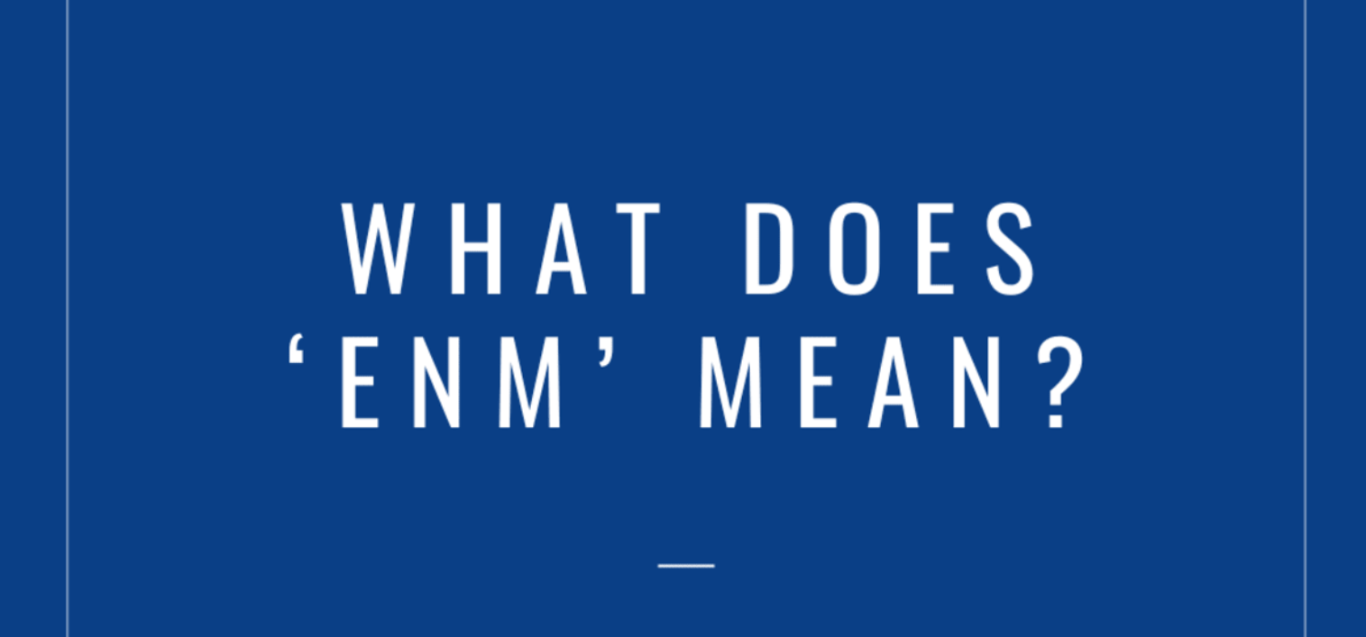enm meaning