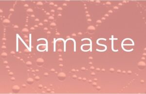 Namaste Meaning Guide for Namaste and What Does It Mean